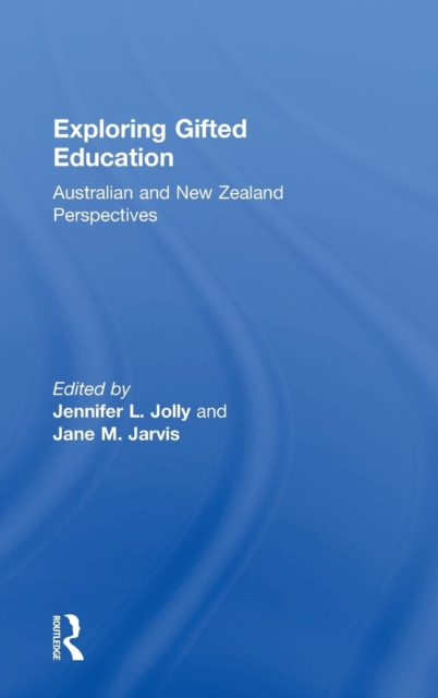 Exploring Gifted Education : Australian and New Zealand Perspectives, Hardback Book