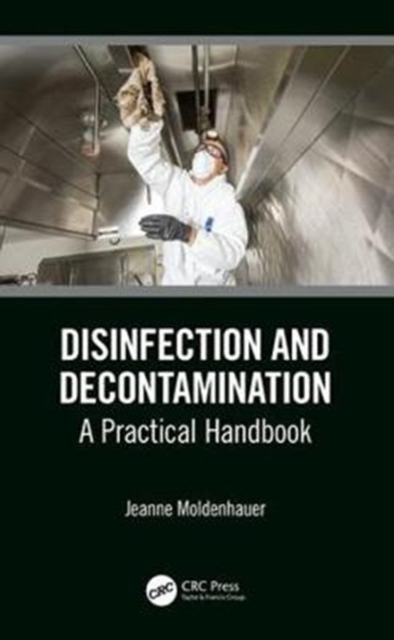 Disinfection and Decontamination : A Practical Handbook, Hardback Book