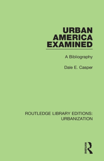 Urban America Examined : A Bibliography, Paperback / softback Book