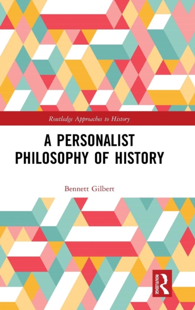 A Personalist Philosophy of History, Hardback Book