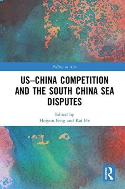 US-China Competition and the South China Sea Disputes, Hardback Book