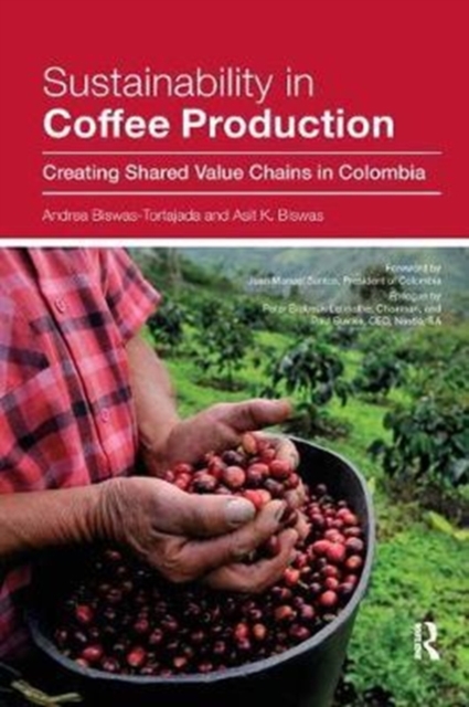 Sustainability in Coffee Production : Creating Shared Value Chains in Colombia, Paperback / softback Book