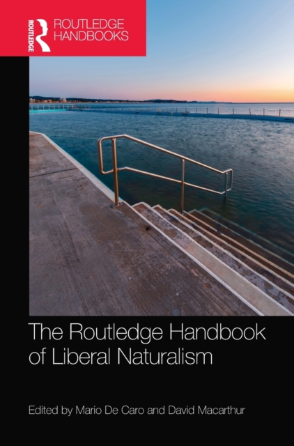 The Routledge Handbook of Liberal Naturalism, Hardback Book