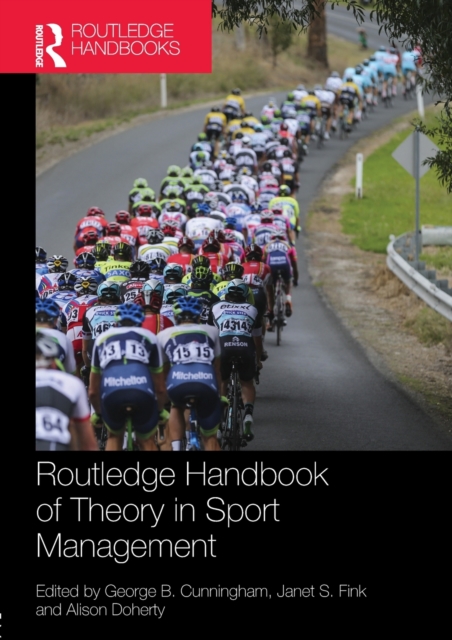Routledge Handbook of Theory in Sport Management, Paperback / softback Book