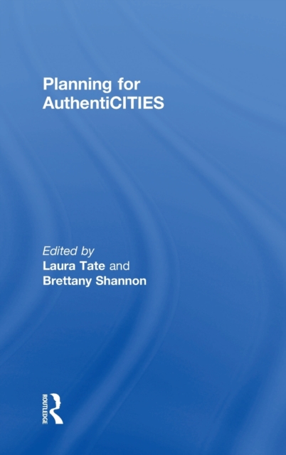 Planning for AuthentiCITIES, Hardback Book