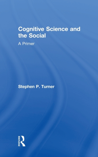 Cognitive Science and the Social : A Primer, Hardback Book