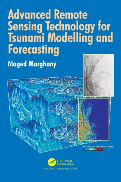 Advanced Remote Sensing Technology for Tsunami Modelling and Forecasting, Hardback Book
