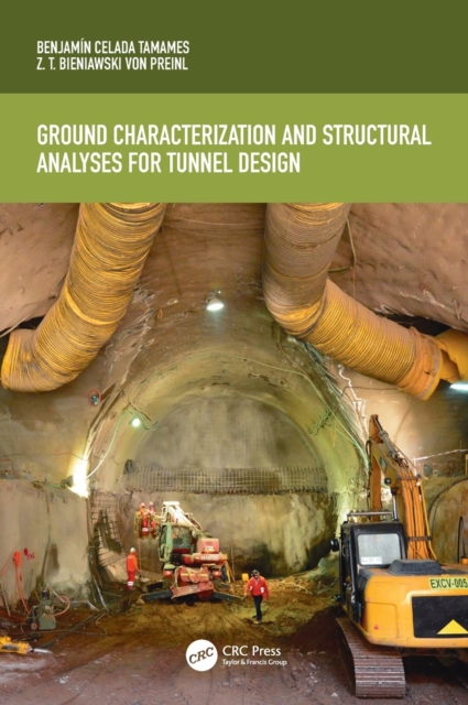 Ground Characterization and Structural Analyses for Tunnel Design, Hardback Book