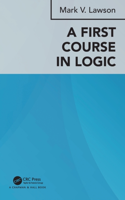 A First Course in Logic, Hardback Book