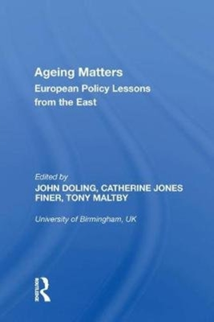 Ageing Matters : European Policy Lessons from the East, Hardback Book