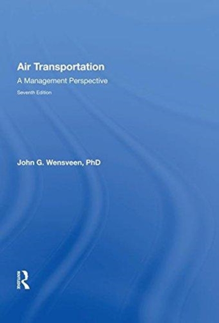 Air Transportation : A Management Perspective, Hardback Book