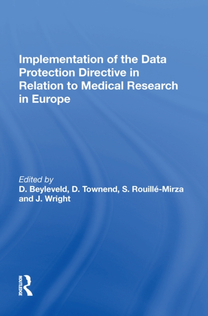 Implementation of the Data Protection Directive in Relation to Medical Research in Europe, Hardback Book