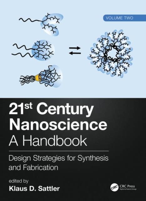 21st Century Nanoscience – A Handbook : Design Strategies for Synthesis and Fabrication (Volume Two), Hardback Book