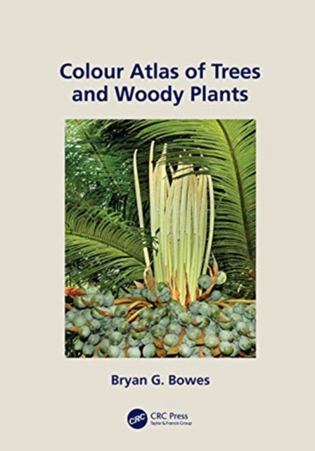 Colour Atlas of Woody Plants and Trees, Hardback Book