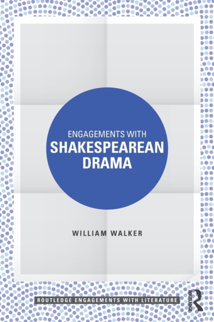 Engagements with Shakespearean Drama, Paperback / softback Book