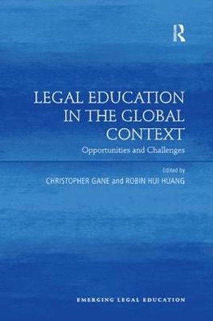 Legal Education in the Global Context : Opportunities and Challenges, Paperback / softback Book