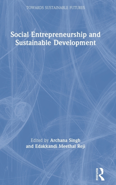 Social Entrepreneurship and Sustainable Development, Hardback Book