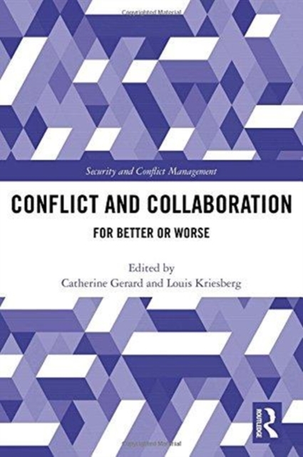 Conflict and Collaboration : For Better or Worse, Hardback Book
