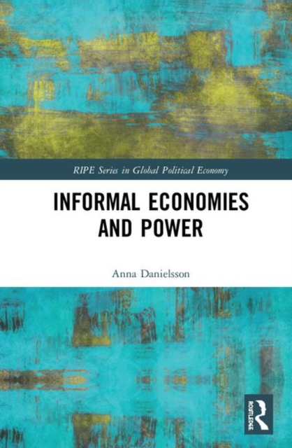 Informal Economies and Power, Hardback Book