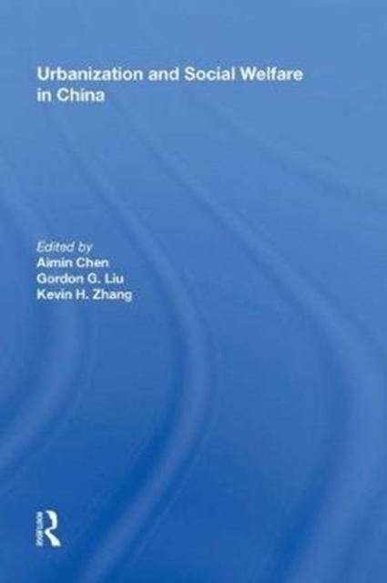 Urbanization and Social Welfare in China, Hardback Book