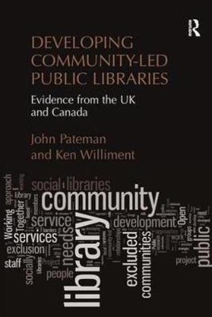 Developing Community-Led Public Libraries : Evidence from the UK and Canada, Paperback / softback Book