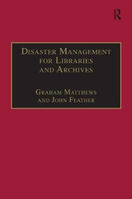 Disaster Management for Libraries and Archives, Paperback / softback Book