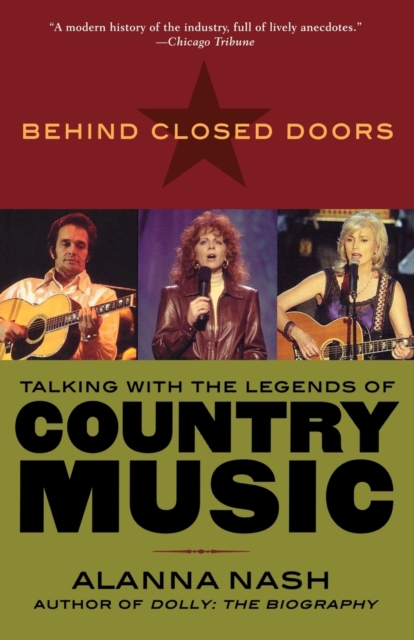 Behind Closed Doors : Talking with the Legends of Country Music, Paperback / softback Book