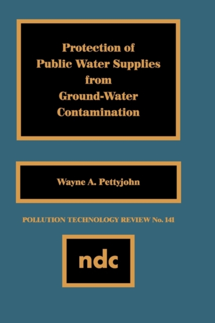 Protection of Public Water Supplies from Groundwater Contamination, Hardback Book