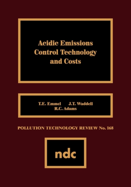 Acidic Emissions Control Technology and Costs, Hardback Book