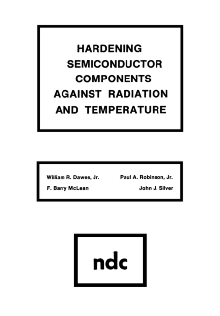 Hardening Semiconductor Components Against Radiation and Temperature, Hardback Book