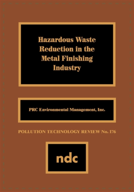 Hazardous Waste Reducation in the Metal Finishing Industry, Hardback Book