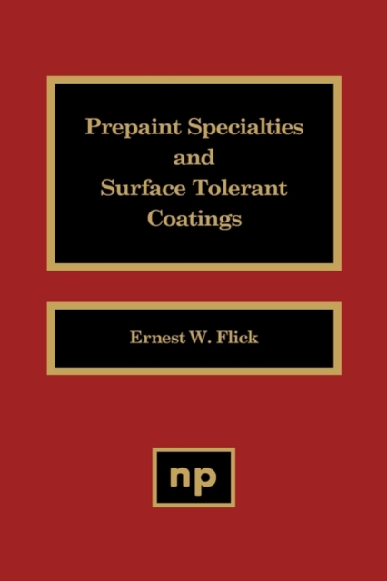 Prepaint Specialties and Surface Tolerant Coatings, Hardback Book