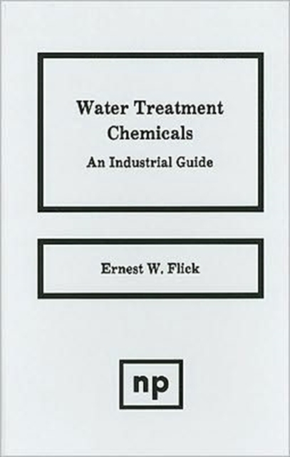 Water Treatment Chemicals : An Industrial Guide, Hardback Book