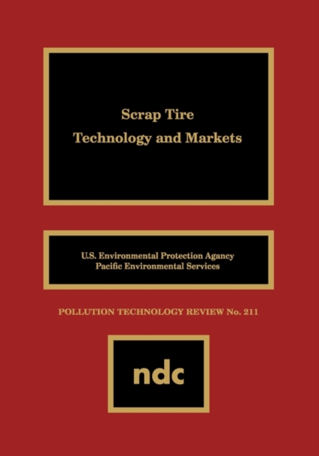 Scrap Tire Technology and Markets, Hardback Book