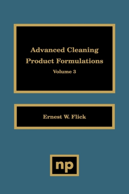 Advanced Cleaning Product Formulations, Vol. 3, Hardback Book