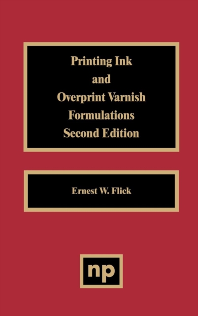 Printing Ink and Overprint Varnish Formulations, Hardback Book