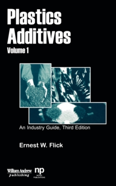 Plastics Additives, Volume 1 : An Industry Guide, PDF eBook