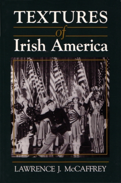 Textures of Irish America, Hardback Book