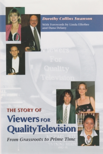 The Story of Viewers For Quality Television : From Grassroots to Prime Time, Hardback Book