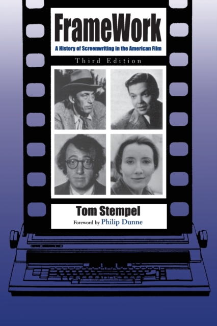 Framework : A History of Screenwriting in the American Film, Third Edition, Paperback / softback Book