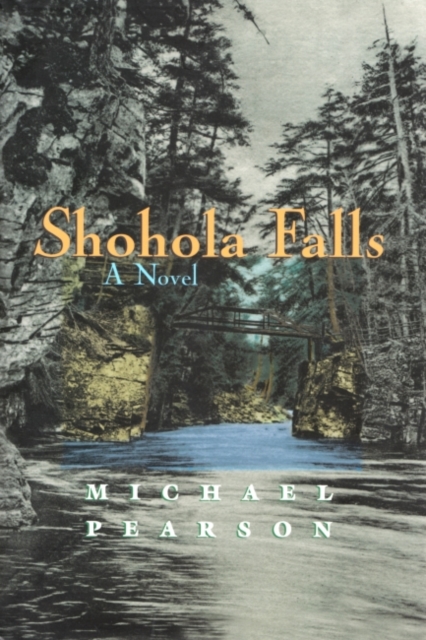 Shohola Falls : A Novel, Hardback Book