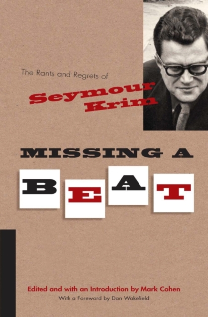 Missing a Beat : The Rants and Regrets of Seymour Krim, Hardback Book