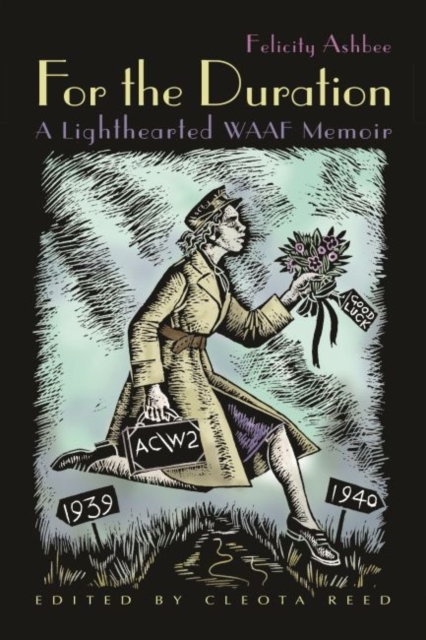 For the Duration : A Lighthearted WAAF Memoir, Hardback Book
