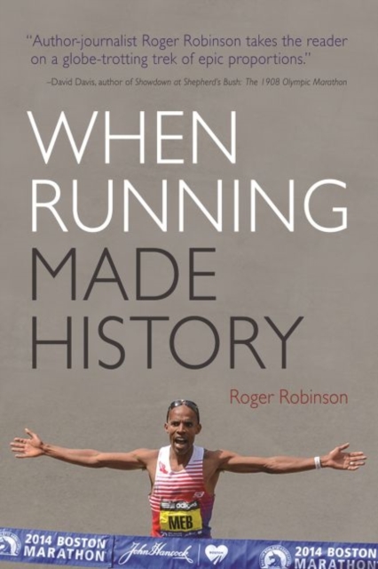 When Running Made History, Paperback / softback Book
