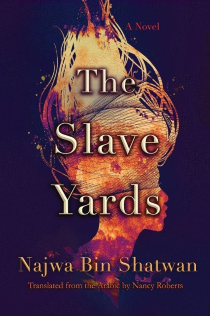 The Slave Yards : A Novel, Paperback / softback Book