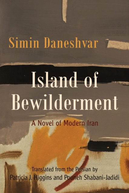 Island of Bewilderment : A Novel of Modern Iran, Paperback / softback Book