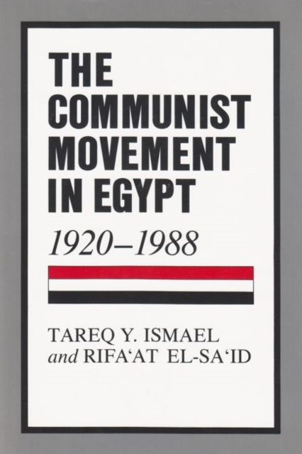 The Communist Movement in Egypt, 1920-1988, Hardback Book