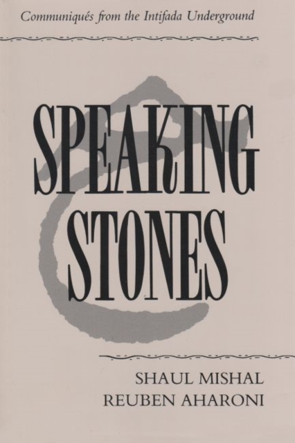 Speaking Stones : Communiques from the Intifada Underground, Hardback Book