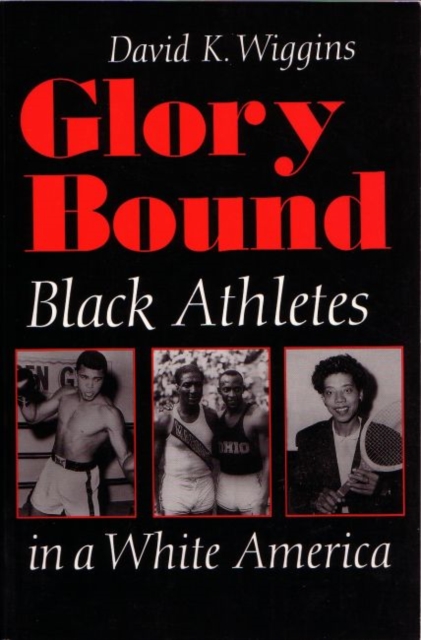 Glory Bound : Black Athletes in a White America, Paperback / softback Book