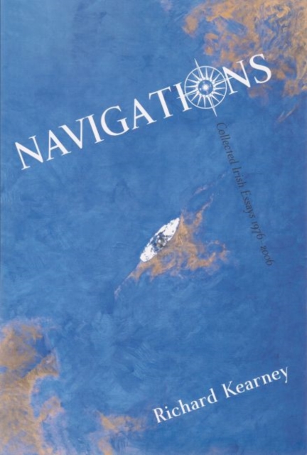 Navigations : Collected Irish Essays 1976-2006, Paperback / softback Book